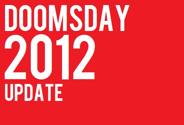 Doomsday 2012 Update
