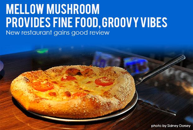 Mellow Mushroom Provides Fine Food, Groovy Vibes