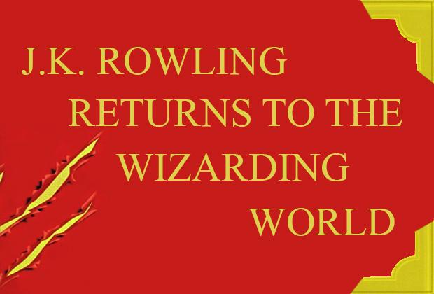 J.K. Rowling returns to the wizarding world