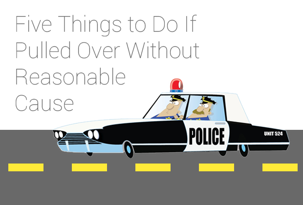 Five things to do if pulled over without reasonable cause